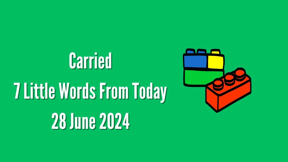 Carried 7 Little Words Puzzle Answer from June 28, 2024