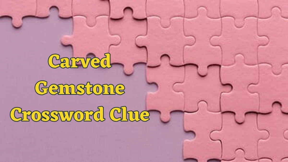 Daily Commuter Carved Gemstone Crossword Clue Puzzle Answer from June 18, 2024
