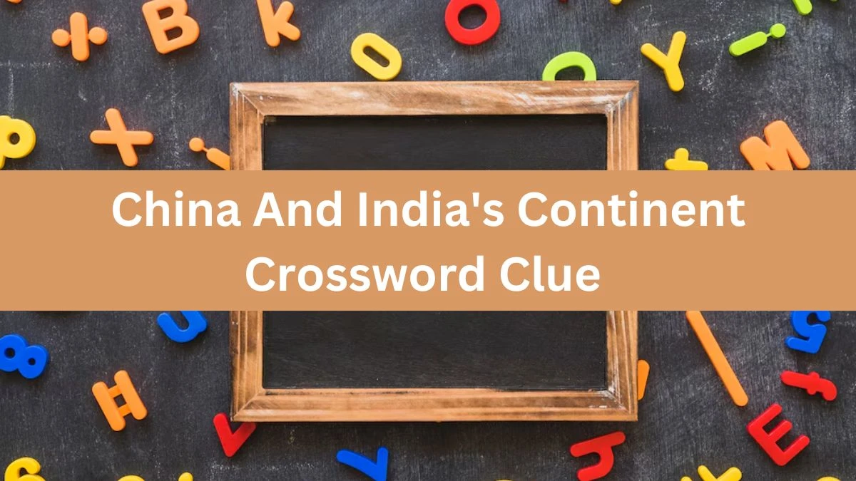 China And India's Continent Crossword Clue Daily Themed Puzzle Answer from June 12, 2024