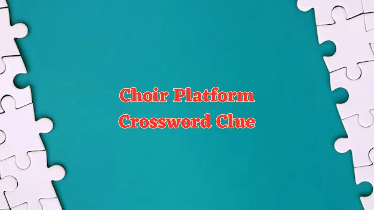 Choir Platform Daily Commuter Crossword Clue Puzzle Answer from June 21, 2024