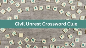 Civil Unrest Daily Themed Crossword Clue Puzzle Answer from June 21, 2024