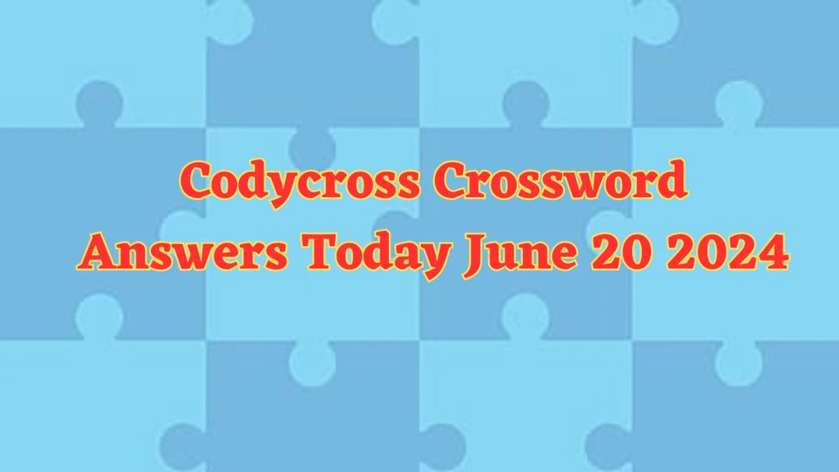 Codycross Crossword Answers Today June 20 2024