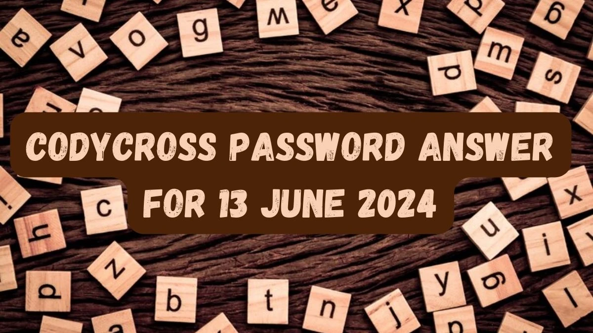 CodyCross Password Answer For 13 June 2024