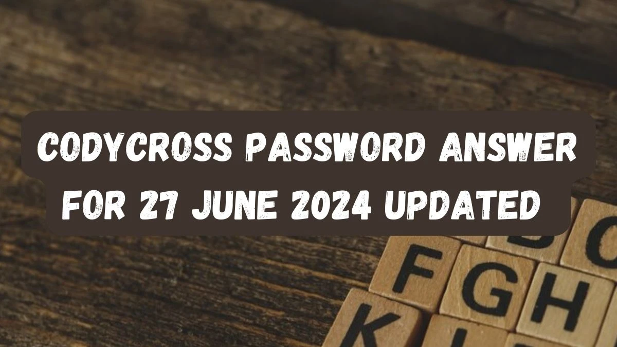 CodyCross Password Answer For 27 June 2024