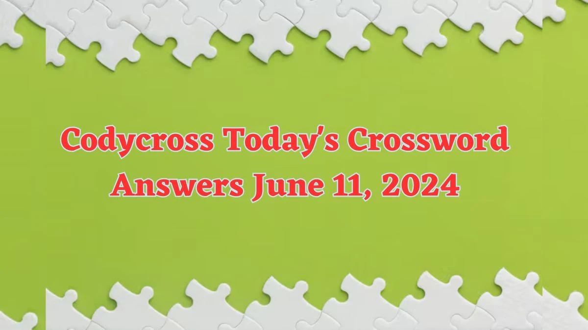 Codycross Today's Crossword Answers June 11, 2024