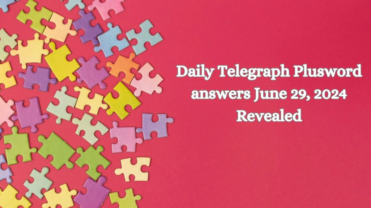 Daily Telegraph Plusword answers June 29, 2024 Revealed