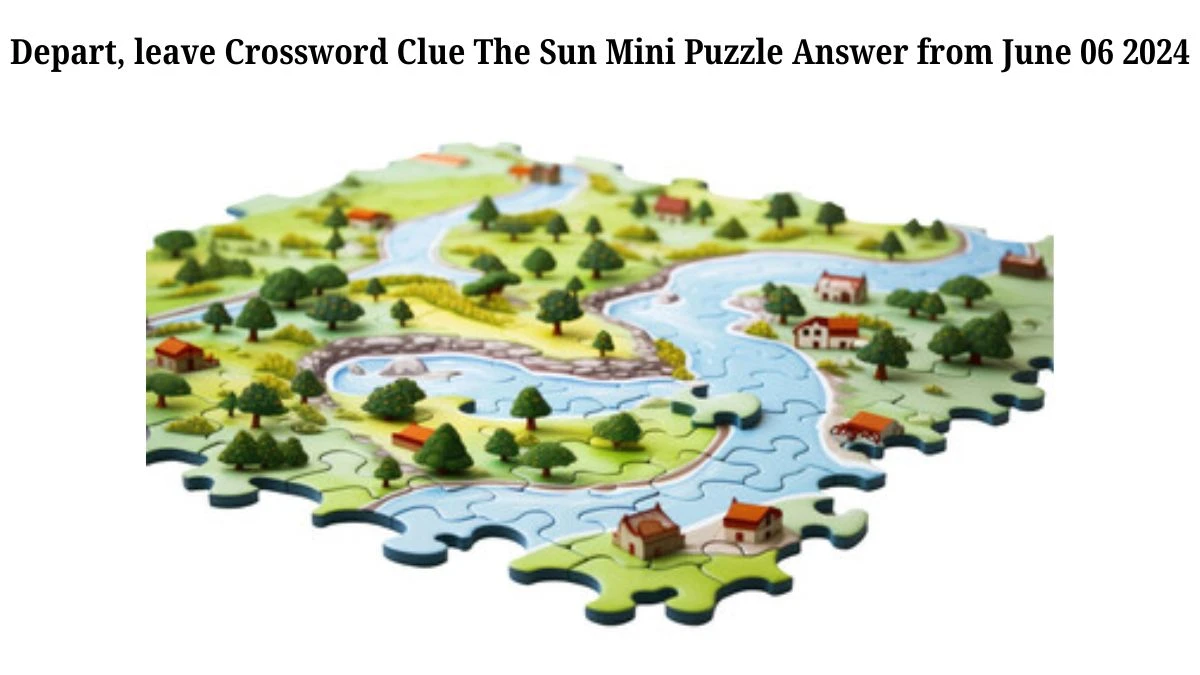 Depart, leave Crossword Clue The Sun Mini Puzzle Answer from June 06 2024