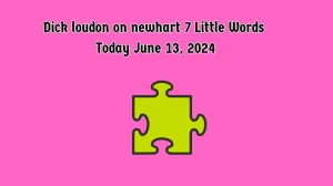 Dick loudon on newhart 7 Little Words Crossword Clue Puzzle Answer from June 13, 2024