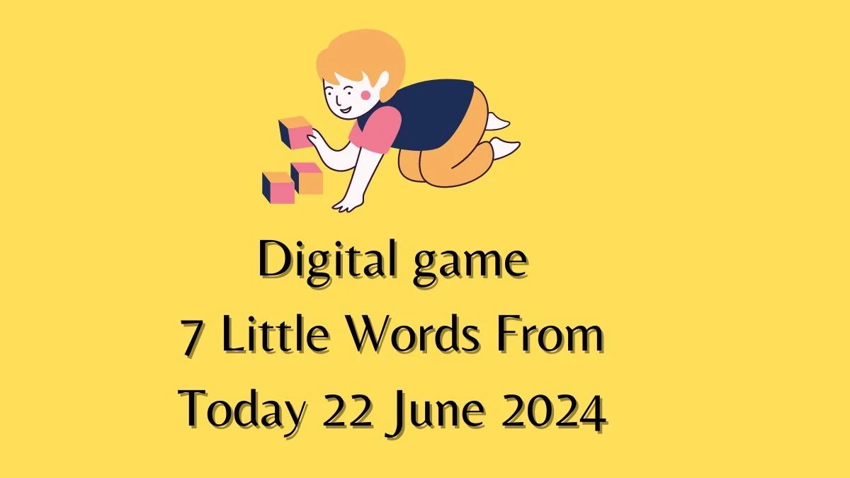 Digital game 7 Little Words Puzzle Answer from June 22, 2024