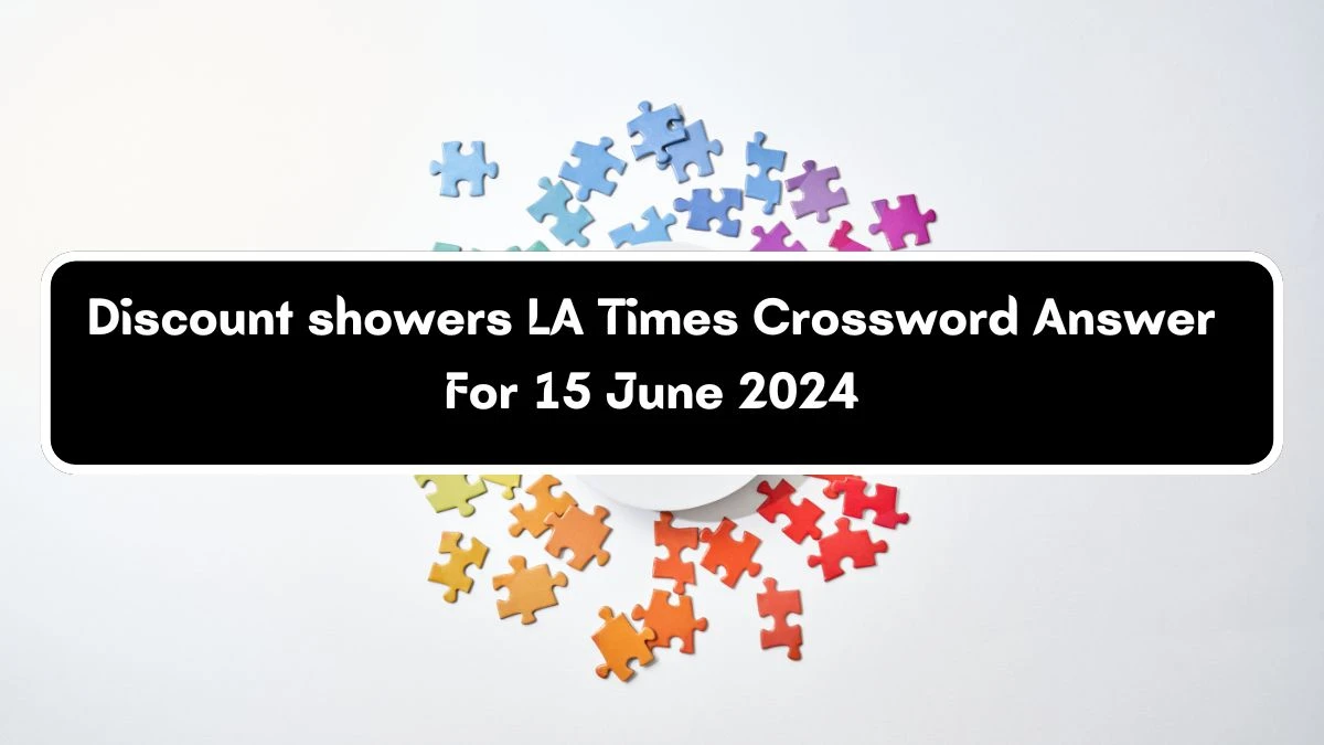 Discount showers LA Times Crossword Clue Puzzle Answer from June 15, 2024