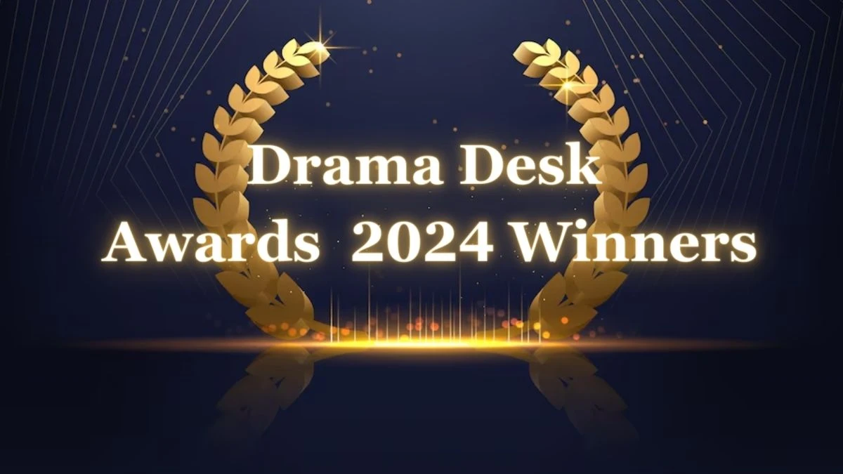 Drama Desk Awards 2024 Winners - Celebrating the Best of Broadway!