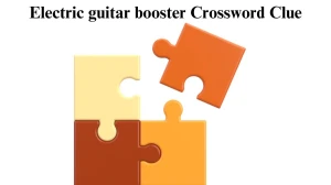 USA Today Electric guitar booster Crossword Clue Puzzle Answer from June 27, 2024