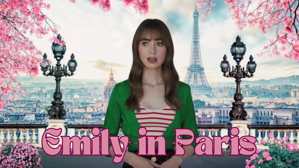 Emily in Paris Season 4 Release Date, When is Emily in Paris Season 4 Coming Out?