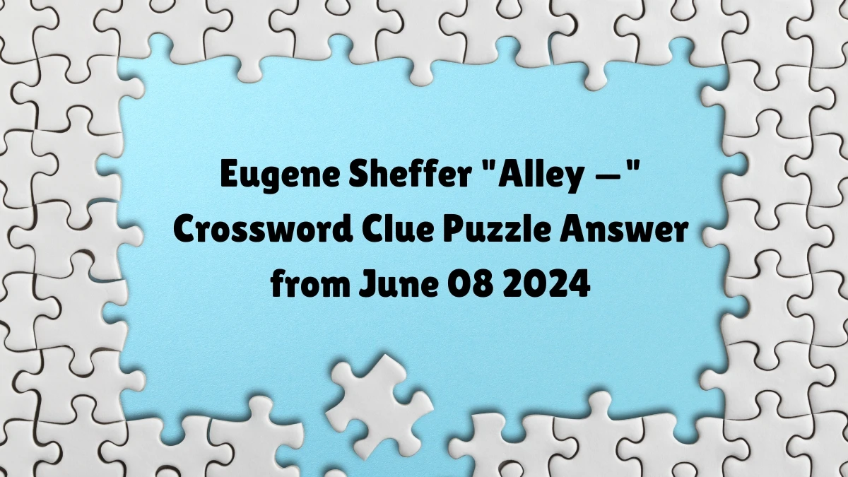 Alley — Eugene Sheffer Crossword Clue Puzzle Answer from June 08 2024