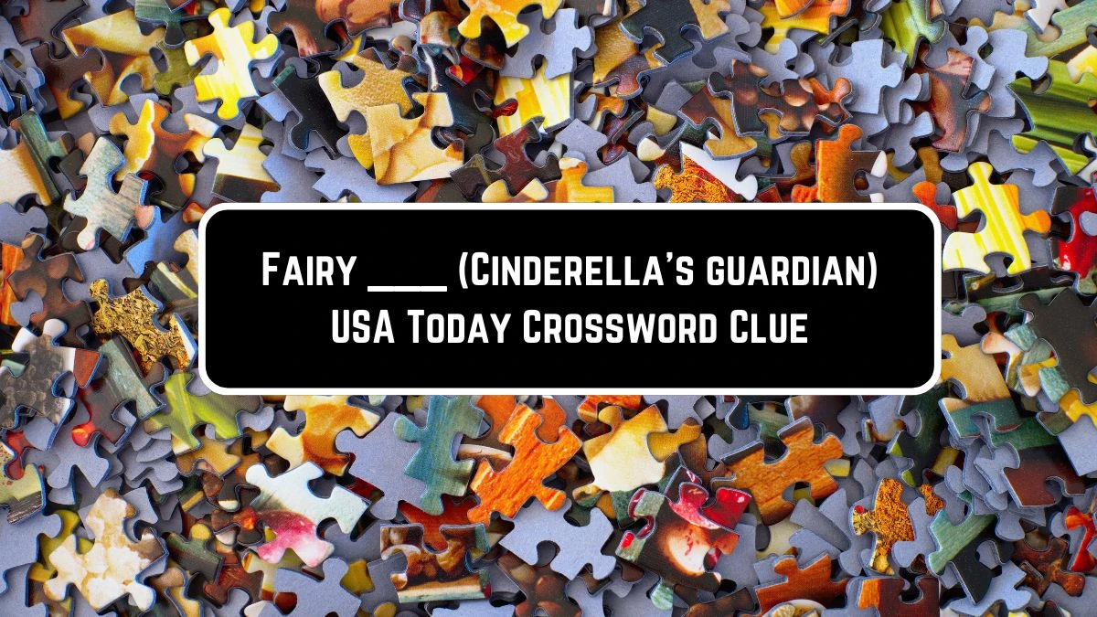 Fairy ___ (Cinderella’s guardian) USA Today Crossword Clue Puzzle Answer from June 08 2024