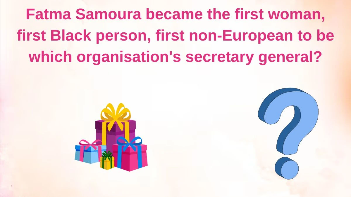 Fatma Samoura became the first woman, first Black person, first non-European to be which organisation's secretary general? Amazon Quiz Answer Today June 08, 2024
