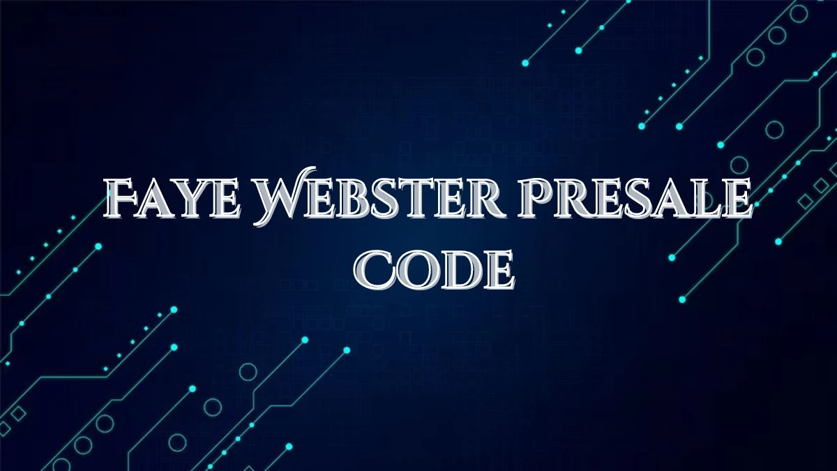 Faye Webster Presale Code Know More