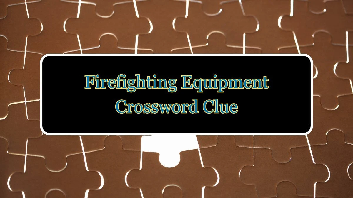 Firefighting Equipment 7 Little Words Puzzle Answer from June 25, 2024