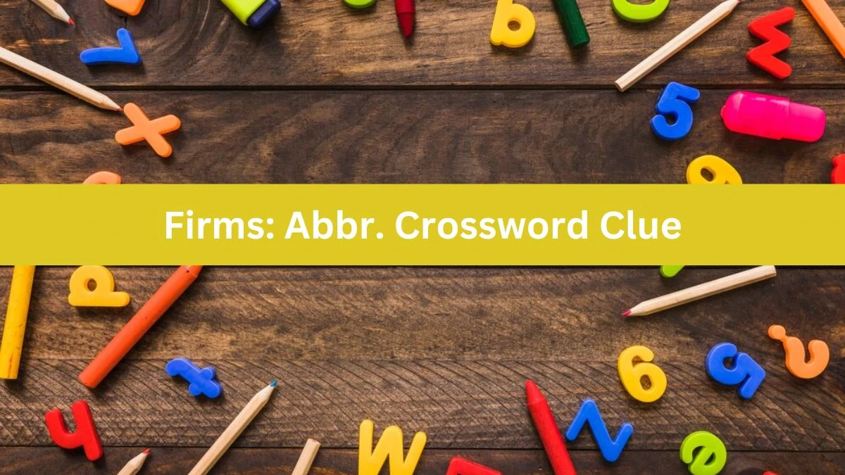 Firms: Abbr. Daily Commuter Crossword Clue Puzzle Answer from June 26, 2024