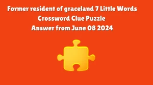 Former resident of graceland 7 Little Words Crossword Clue Puzzle Answer from June 08 2024