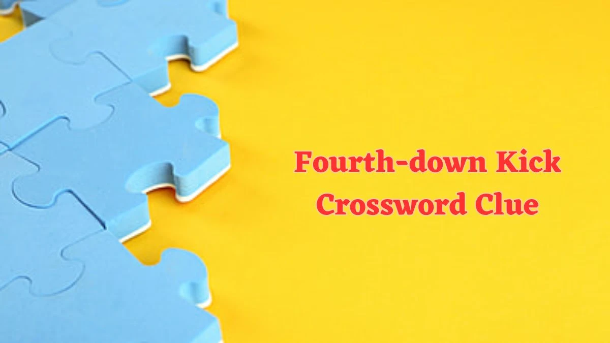 Fourth-down Kick Daily Commuter Crossword Clue Puzzle Answer from June 21, 2024