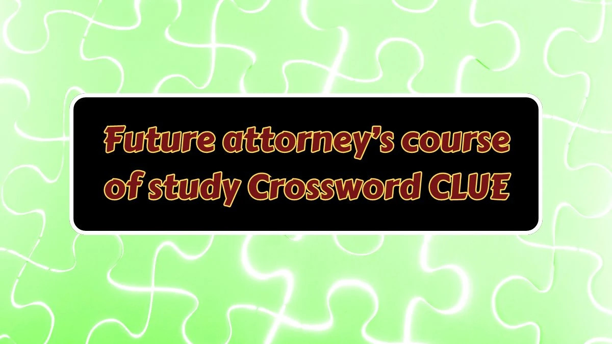Future attorney’s course of study Daily Commuter Crossword Clue Puzzle Answer from June 29, 2024