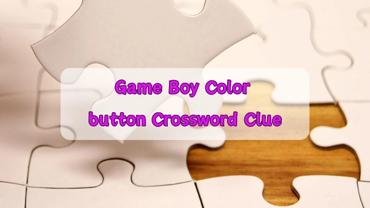 Universal Game Boy Color button Crossword Clue Puzzle Answer from June 20, 2024