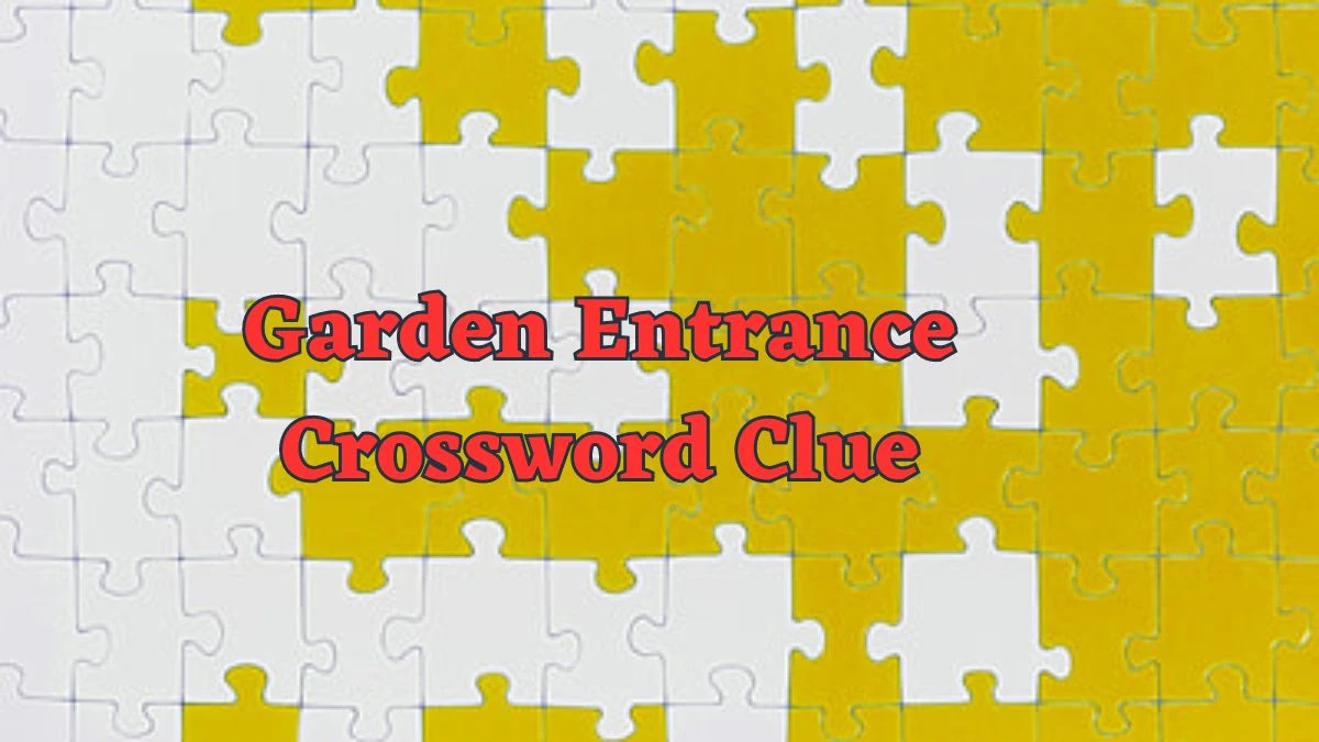 Garden Entrance Daily Commuter Crossword Clue Puzzle Answer from June 18, 2024