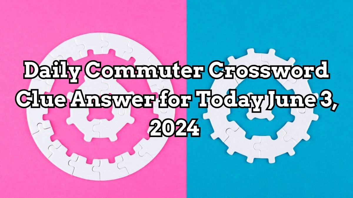 Give a snack to Daily Commuter Crossword Clue Answers with 5 Letters from June 01, 2024 Answer Revealed