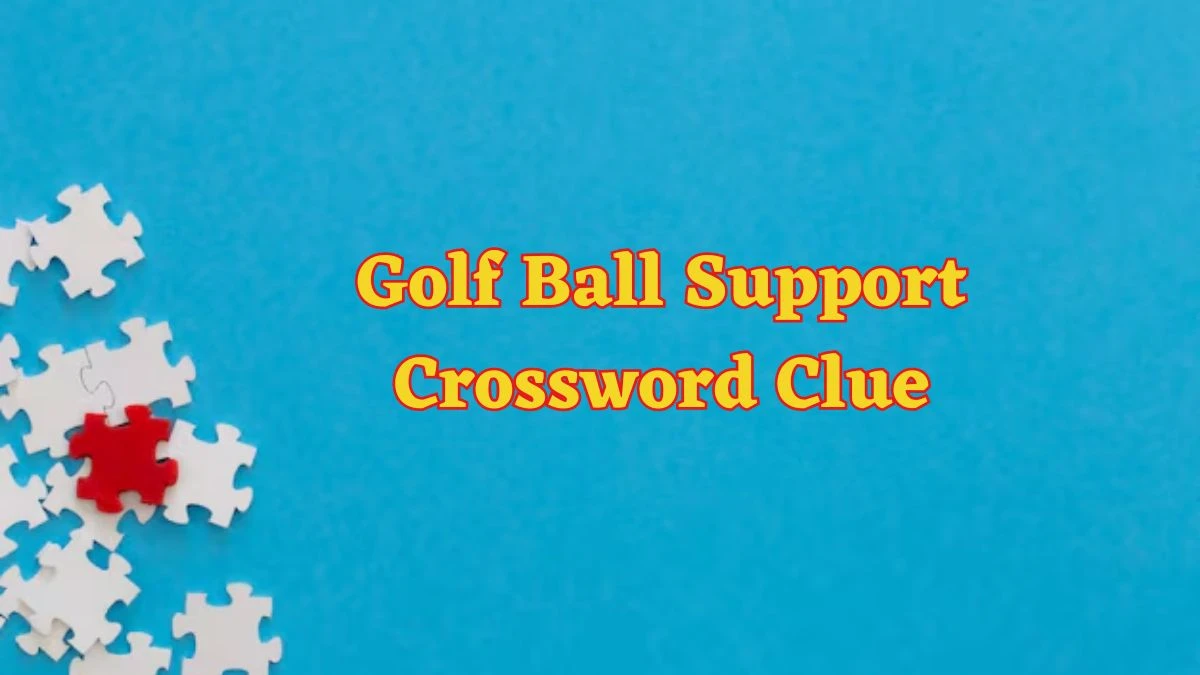 Golf Ball Support Daily Commuter Crossword Clue Puzzle Answer from June 18, 2024