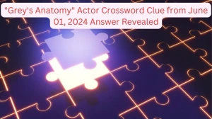 Grey's Anatomy Actor Crossword Clue from June 01, 2024 Answer Revealed