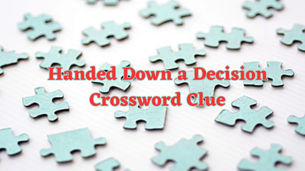 Handed Down a Decision Daily Commuter Crossword Clue Puzzle Answer from June 15, 2024