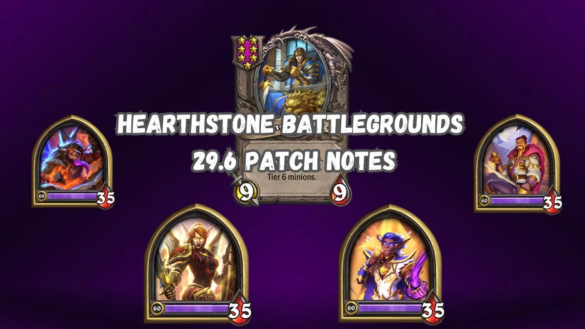 Hearthstone Battlegrounds 29.6 Patch Notes