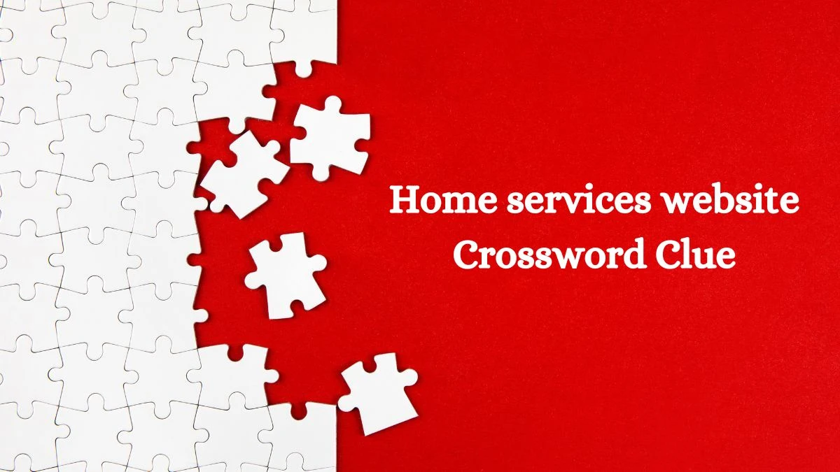 Home services website Daily Commuter Crossword Clue Puzzle Answer from June 27, 2024