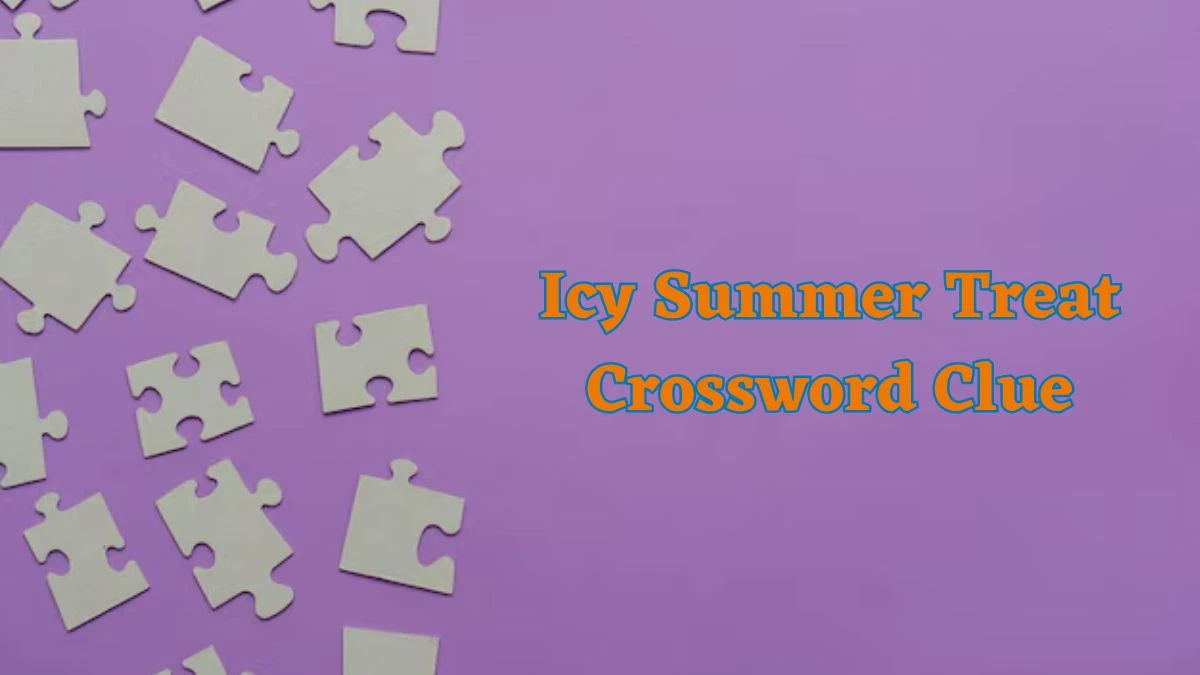 Icy Summer Treat Daily Commuter Crossword Clue Puzzle Answer from June 21, 2024