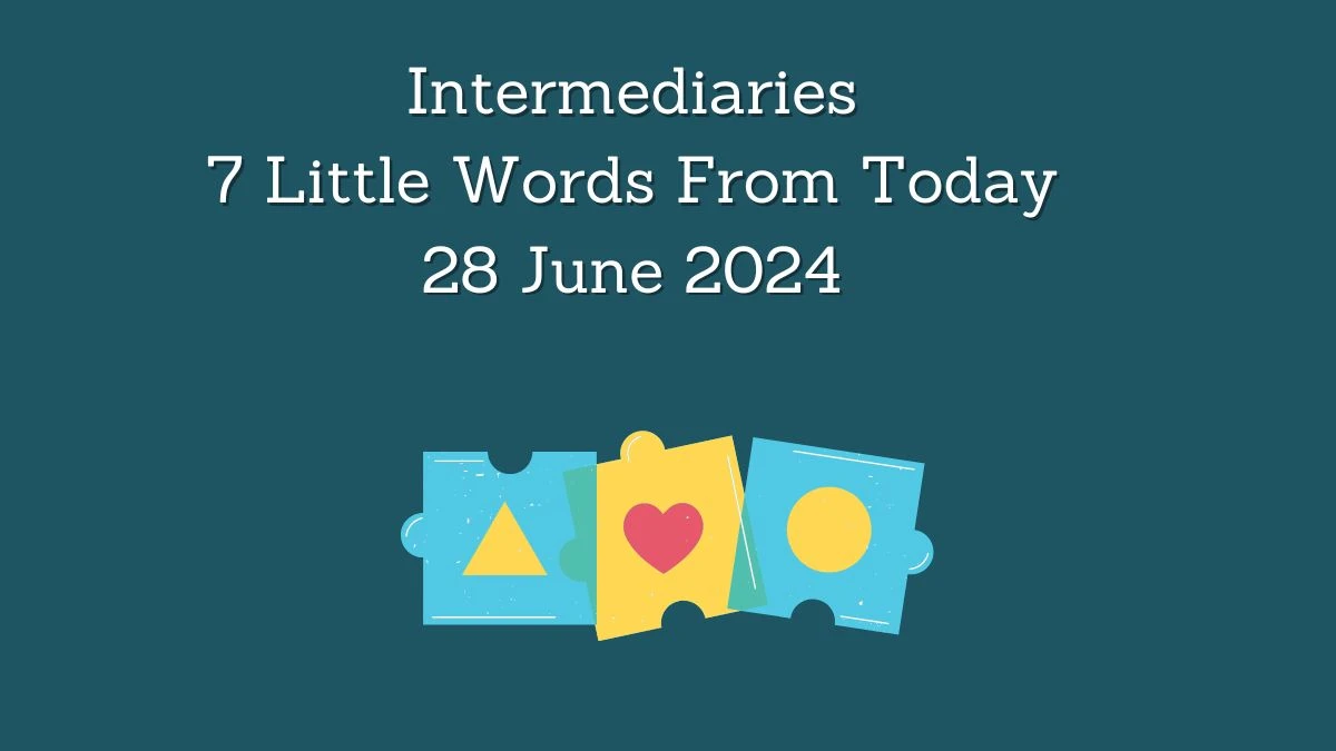 Intermediaries 7 Little Words Puzzle Answer from June 28, 2024