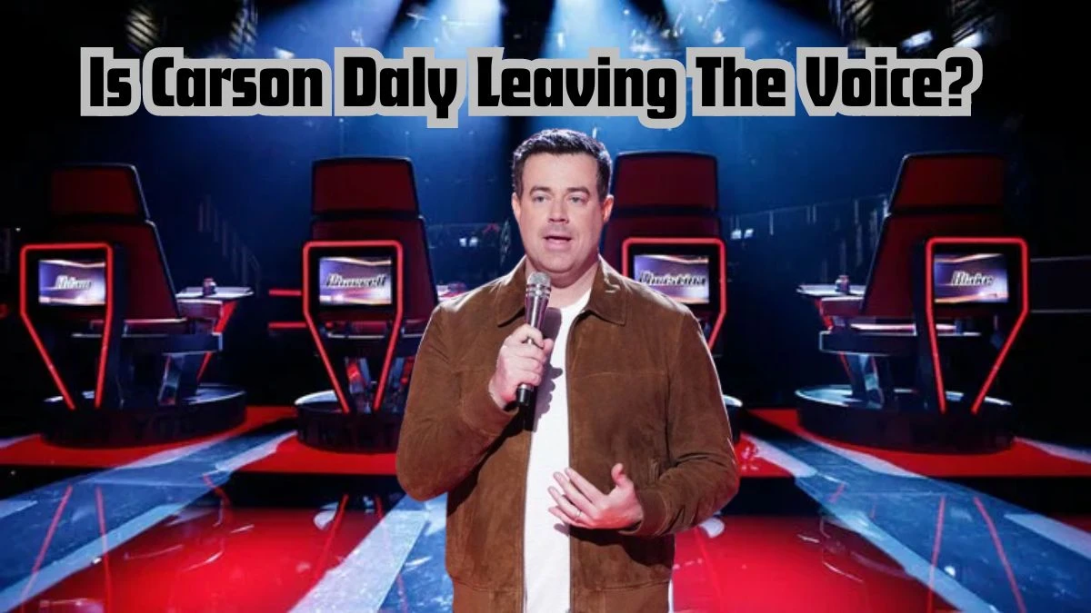 Is Carson Daly Leaving The Voice?
