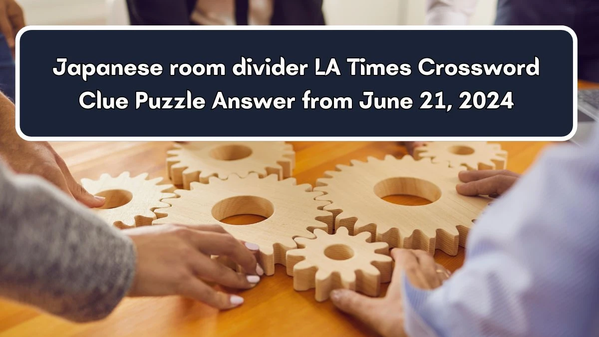 LA Times Japanese room divider Crossword Clue Puzzle Answer from June 21, 2024