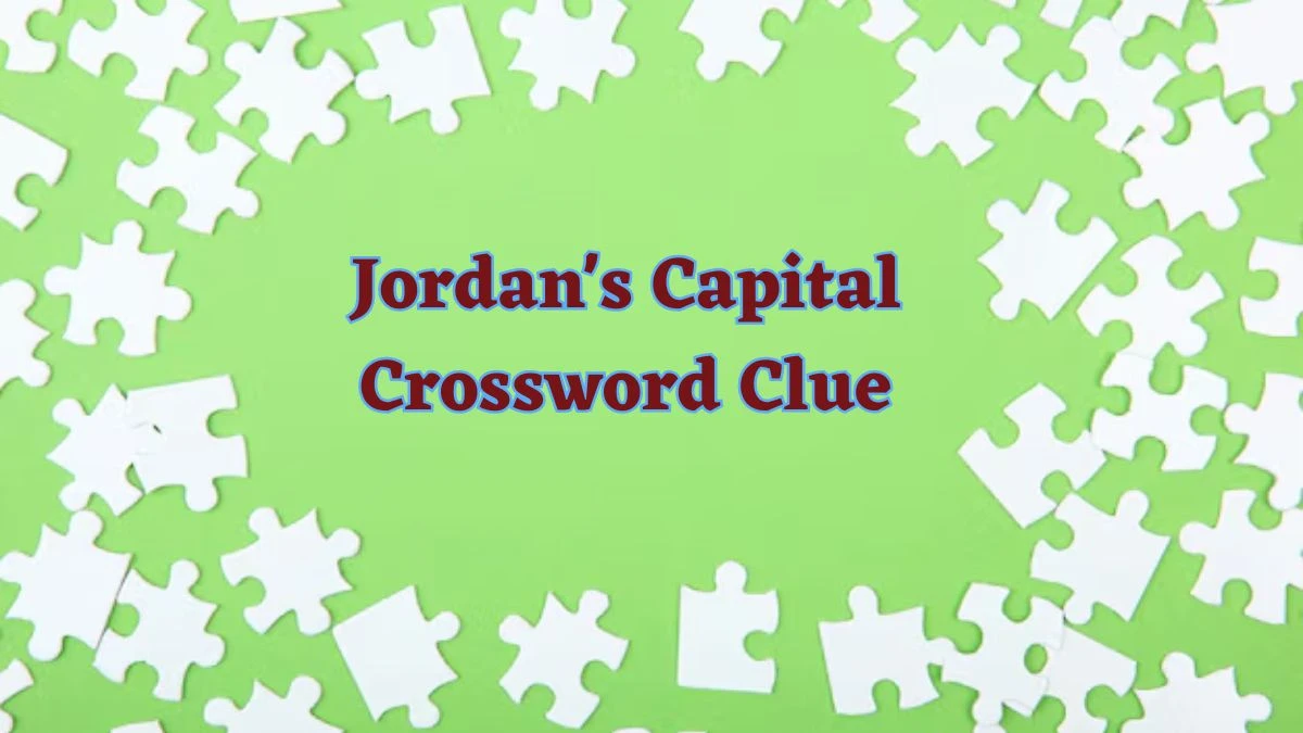 Jordan's Capital Daily Commuter Crossword Clue Puzzle Answer from June 24, 2024