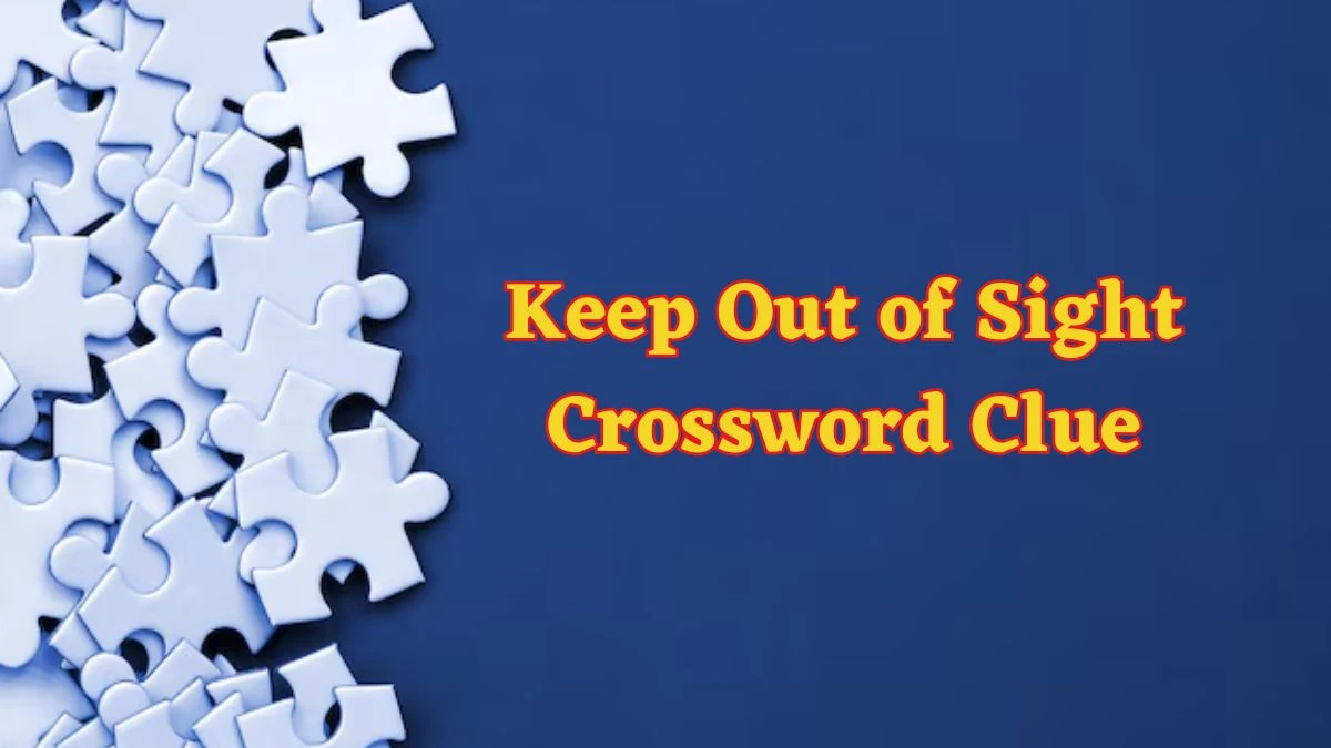 Keep Out of Sight Crossword Clue Daily Commuter Puzzle Answer from June 18, 2024