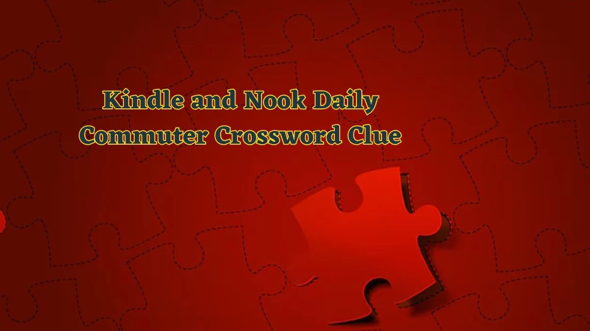 Kindle and Nook Daily Commuter Crossword Clue Puzzle Answer from June 12 2024