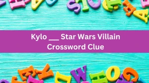 Kylo ___ Star Wars Villain Daily Themed Crossword Clue Puzzle Answer from June 24, 2024