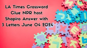 LA Times Crossword Clue NPR host Shapiro Answer with 3 Letters June 04 2024