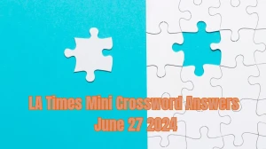 LA Times Mini Crossword Answers June 27 2024