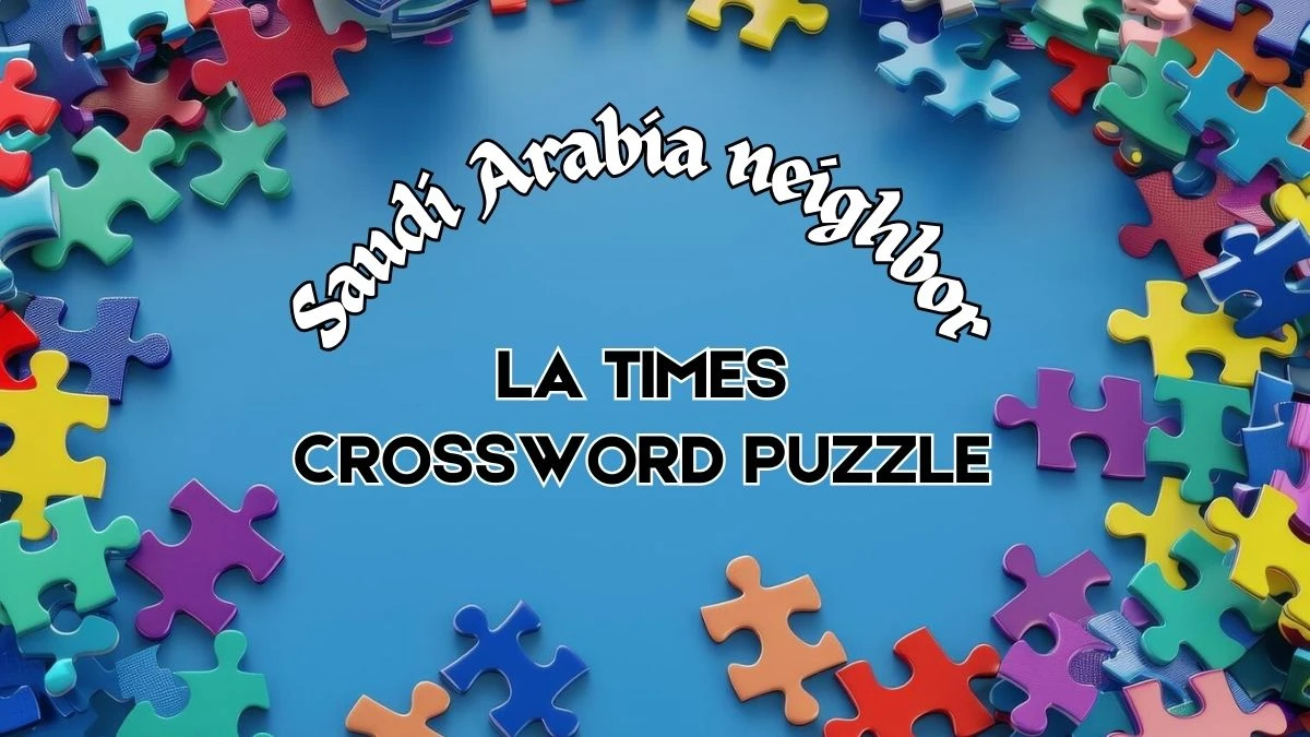 LA Times Saudi Arabia neighbor Crossword Clue with 4 Letters from June