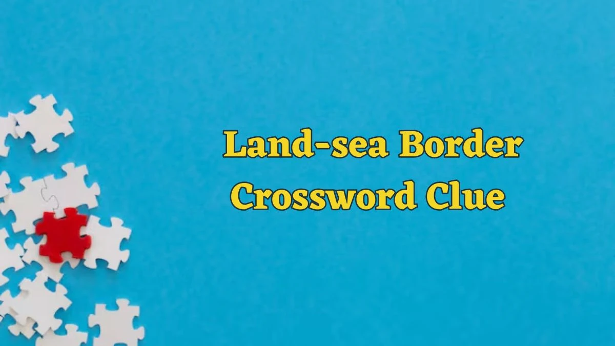 Land-sea Border Daily Commuter Crossword Clue Puzzle Answer from June 17, 2024