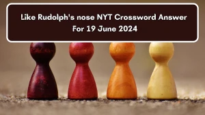 Like Rudolph's nose NYT Crossword Clue Puzzle Answer from June 19, 2024