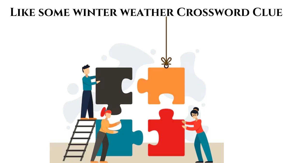 USA Today Like some winter weather Crossword Clue Puzzle Answer from