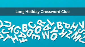 Long Holiday Crossword Clue Daily Themed Puzzle Answer from June 19, 2024