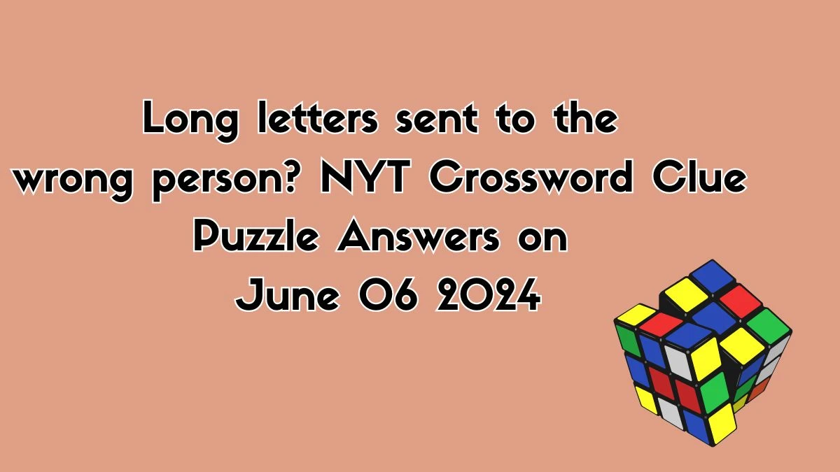 Long letters sent to the wrong person? NYT Crossword Clue Puzzle ...